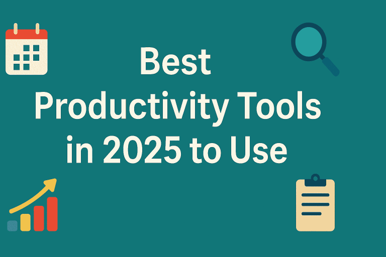 Best Productivity Tools in 2025 to Use!